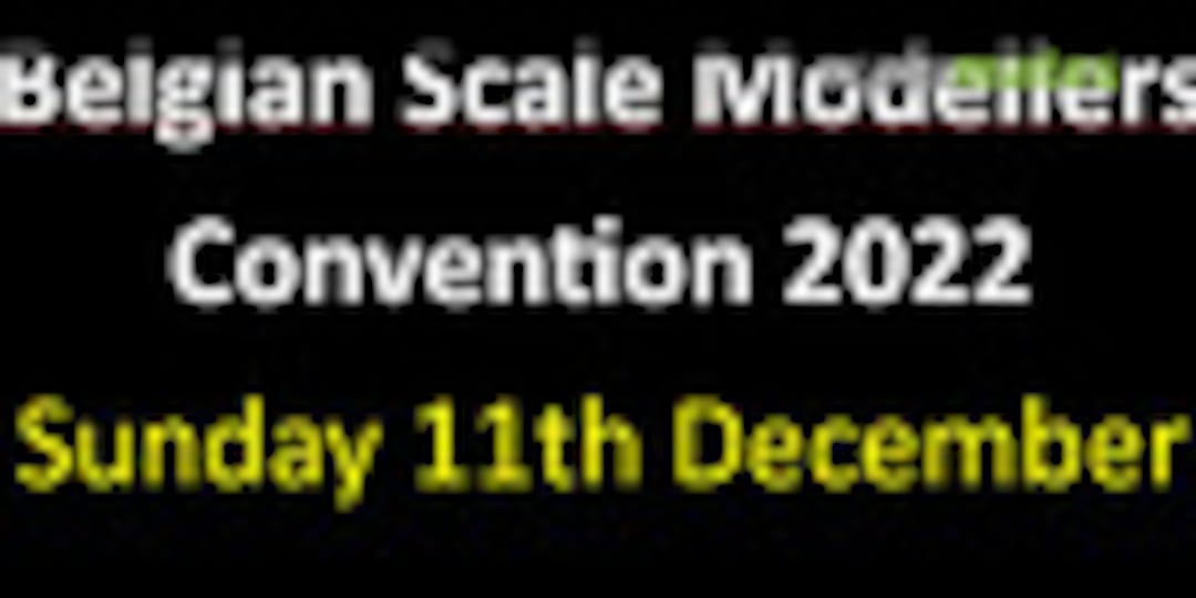 Belgian Scale Modellers Convention 2022 in Putte